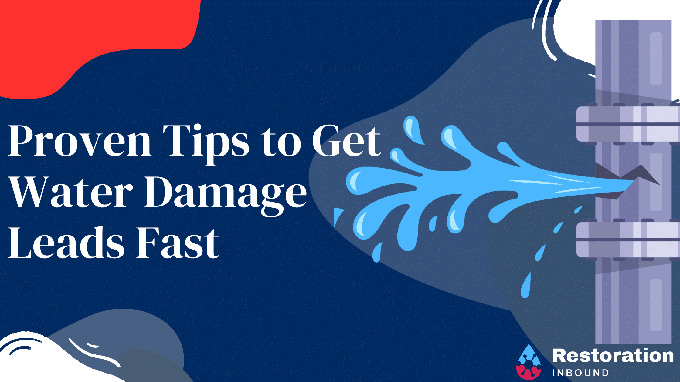 Proven Tips to Get Water Damage Leads Fast